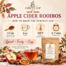 Load image into Gallery viewer, Chiefy's Cup Apple Cider Rooibos loose leaf herbal tea advertisement showing a pouch of the tea, brewed tea in a glass cup, sliced apples, cinnamon, and dried orange slices on a warm beige background with brewing instructions.