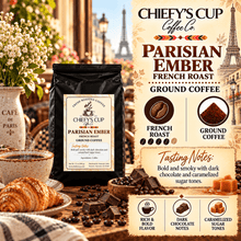 Load image into Gallery viewer, A bag of Chiefy's Cup Coffee Co. Parisian Ember French Roast Ground Coffee is displayed on a rustic table with coffee beans, chocolate pieces, a croissant, and a cup of coffee, set against a Parisian-themed background with the Eiffel Tower and a detailed product information panel on the right.