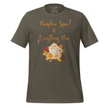 Load image into Gallery viewer, unisex army green t-shirt with image phrase Pumpkin spice and everything nice, with image graphic of a cup with pumpkin spice coffee and cream, fall leaves, mini pumpkin