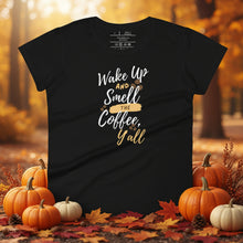 Load image into Gallery viewer, womens fitted black t-shirt with image phrase wake up and smell the coffee y'all in brown gold and white font, coffee beans