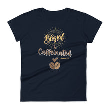 Load image into Gallery viewer, Womens fitted navy t-shirt with image phrase blessed and caffeinated, with image graphic of words in coffee oriented hues, coffee beans, brown small hearts