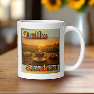 Right side view of a white glossy mug featuring the phrase "Hello Sunshine," with sunflowers, a tabletop scene including a cup of coffee, a book, and a plate of desserts, set against a glowing sunrise background. Steam rises from the coffee in the shape of a heart.