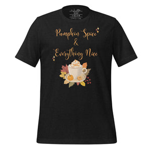 unisex black heather t-shirt with image phrase Pumpkin spice and everything nice, with image graphic of a cup with pumpkin spice coffee and cream, fall leaves, mini pumpkin