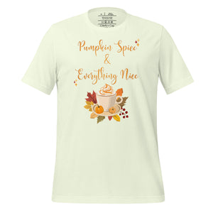 unisex citron light yellow t-shirt with image phrase Pumpkin spice and everything nice, with image graphic of a cup with pumpkin spice coffee and cream, fall leaves, mini pumpkin