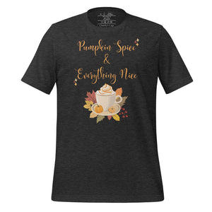 unisex dark grey heather t-shirt with image phrase Pumpkin spice and everything nice, with image graphic of a cup with pumpkin spice coffee and cream, fall leaves, mini pumpkin