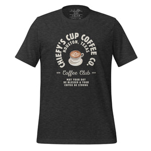 unisex dark grey heather t-shirt with image phrase chiefys cup coffee club, with phrase may your day be blessed and your coffee be strong, with image graphic of a cup with coffee , heart shaped froth in cup