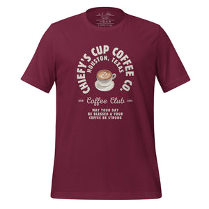 unisex maroon t-shirt with image phrase chiefys cup coffee club, with phrase may your day be blessed and your coffee be strong, with image graphic of a cup with coffee , heart shaped froth in cup