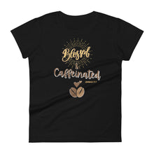 Load image into Gallery viewer, Womens fitted black t-shirt with image phrase blessed and caffeinated, with image graphic of words in coffee oriented hues, coffee beans, brown small hearts
