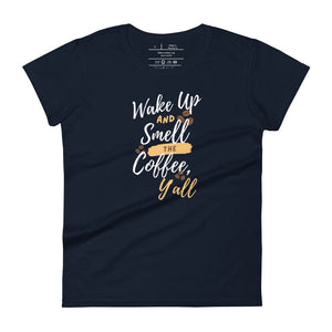 womens fitted navyt-shirt with image phrase wake up and smell the coffee y'all in brown gold and white font, coffee beans