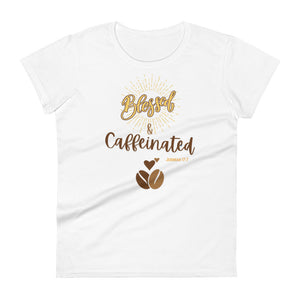 Womens fitted white t-shirt with image phrase blessed and caffeinated, with image graphic of words in coffee oriented hues, coffee beans, brown small hearts